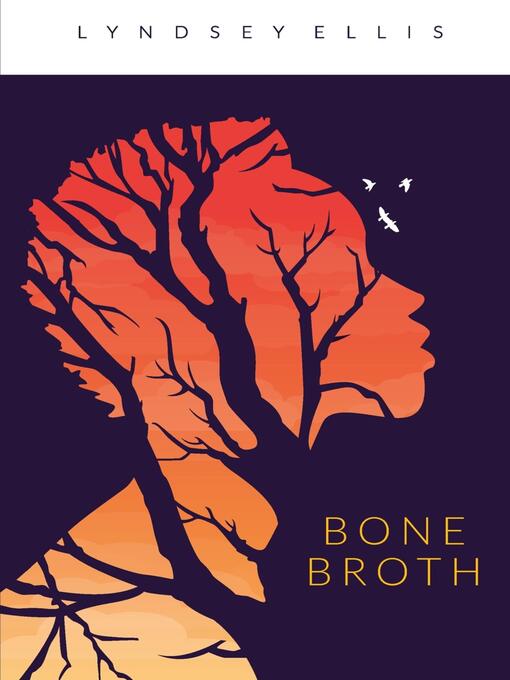 Title details for Bone Broth by Lyndsey Ellis - Wait list